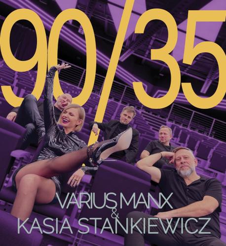 Varius Manx & Kasia Stankiewicz - 90/35  